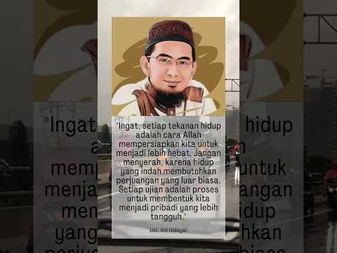 Tekanan Hidup: Ujian yang Membuat Anda Lebih Hebat – Ustadz Adi Hidayat  #motivasi