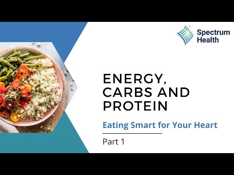 Eating Smart for Your Heart | Part 1: Energy, Carbs and Protein