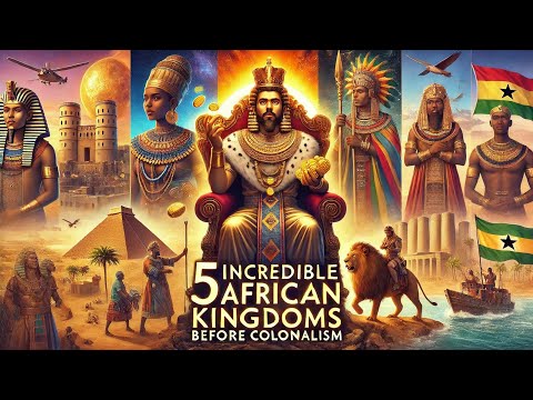 5 African Kingdoms That Were Richer and More Powerful Than You Ever Knew!