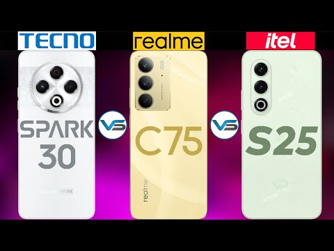 Itel S25 VS Realme C75 VS Tecno Spark 30