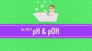 pH and pOH: Crash Course Chemistry #30