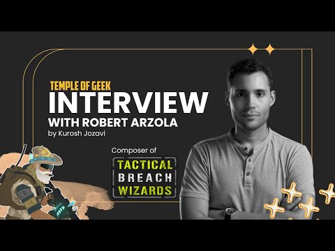 Interview with Robert Arzola, Composer of "Tactical Breach Wizards"