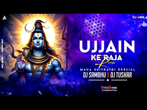 UJJAIN KE RAJA ( उज्जैन के राजा ) | SHIVRATRI SPECIAL | REMIX | DJ SAMBHU X DJ TUSHAR | MP3 IN -👇🏻👇🏻