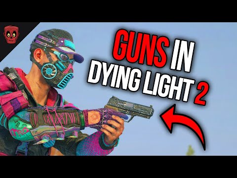 New Dying Light 2 Guns Update is Awesome But...