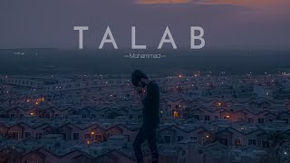 Mohammad - Talab (Official Music Video) Prodby. @AliSoomroMusic