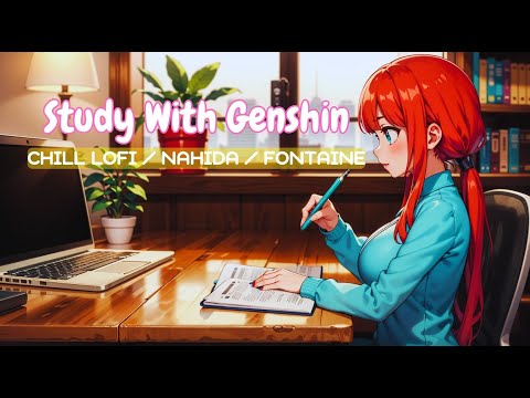 Playing Genshin With Nilou Chill Lofi ✨ [beats to relax/study]🍀