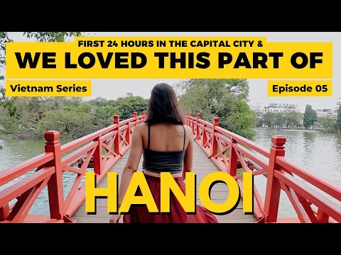 First time in Hanoi and just loved this part | Vietnam Travel Vlog | Ep. 05