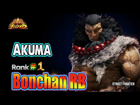 SF6 🔥 Bonchan (AKUMA #1) intelligent Gameplay & Bid Combos !🔥Best Ranked Match🔥Sf6 DLC Replays🔥