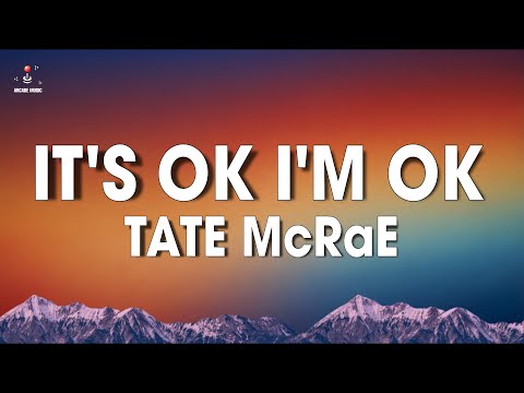 Tate McRae - It's ok I'm ok (Lyrics)