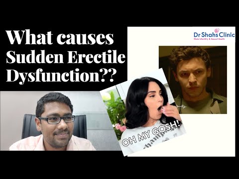 What causes sudden erectile dysfunction? @DrShahDupesh