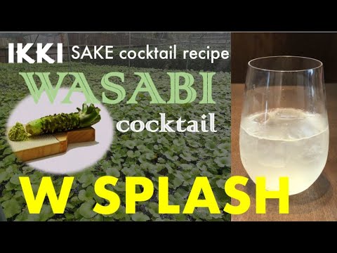 [ikki Sake Cocktail recipe] W SPLASH / Wasabi in cocktail / The Cocktail based Japanese Sake /summer