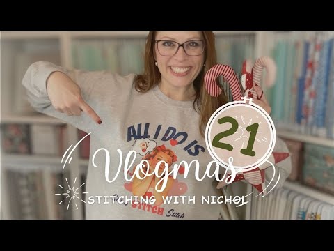 VLOGMAS 2024 DAY 21 | Nichol's Stitchy Set Up, Fav's, & Stuffing Quilty Projects!