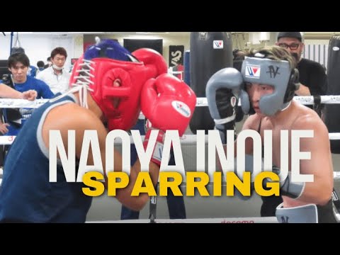 Naoya Inoue *FULL* Sparring Rounds