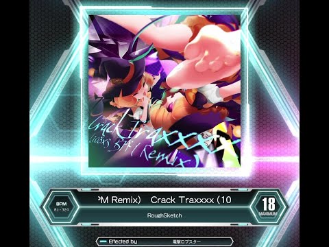 [SDVX] Crack Traxxxx (108x3 BPM Remix) (MXM 18)