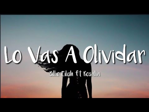 Lo Vas A Olividar - Billie ft Rosalia (Lyrics)