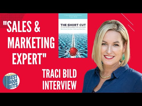 The Short Cut to Sales & Marketing Success | Work Smart, Not Hard | Traci Bild Interview