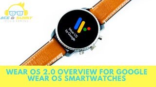 Wear OS 2.0/2.1 Overview For Google Wear OS Smartwatches