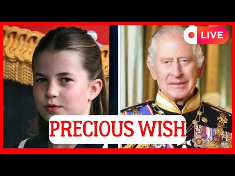 ROYALS IN SHOCK! PRINCESS CHARLOTTE FULFILLS KING CHARLES' LONG AWAITED WISH