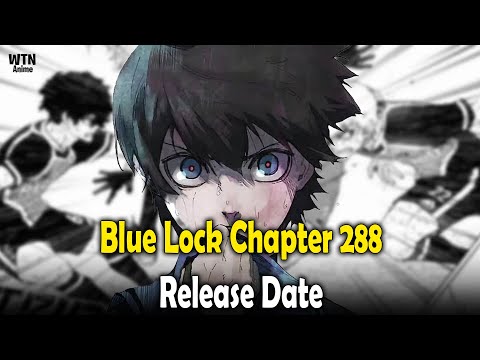 Blue Lock Chapter 288 Release Date & Time Confirmed