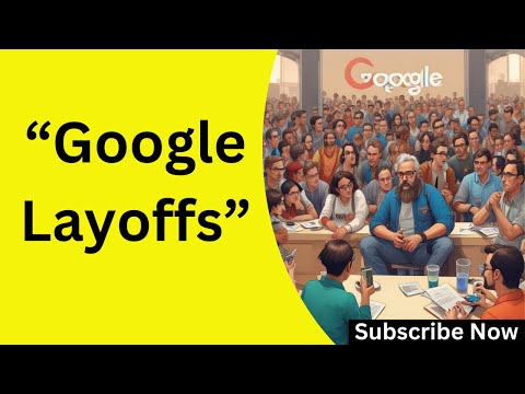 "Google Layoffs : क्या हैं कारण और भविष्य में क्या बदलाव आएंगे?"जानें कैसे प्रभावित होंगे कर्मचारी..