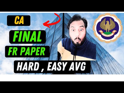 |ICAI CA Final FR Paper Level Hard, Easy , Average| FR Paper CA Final Nov 24 ICAI Exam|