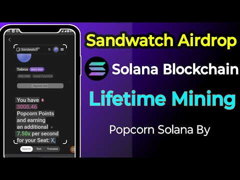 Sandwatch Solana Airdrop | Lifetime Mining Popcorn Solana | Solana Blockchain Airdrop