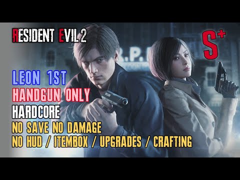 [Resident Evil 2 Remake] Handgun Only, Leon 1st, Hardcore, Restricted, No Save No Damage, S+ Rank