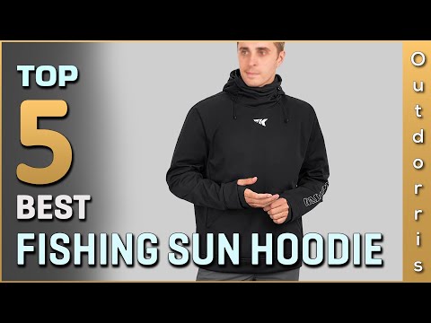 Top 5 Best Fishing Sun Hoodies Review in 2023