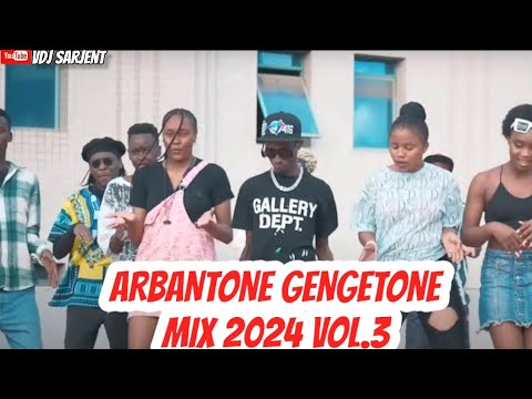 🔥 GENGETONE MIX 2024 | KUDADE ARBANTONE MIX 2024 VOL.3 | VDJ SARJENT MANDY BREEDER SPOILER TIPSY GEE