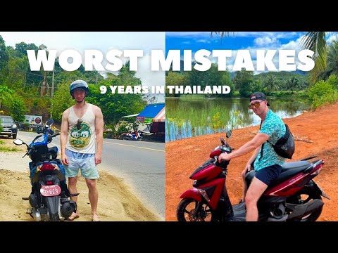 My 5 Worst MISTAKES Living in THAILAND for 9 YEARS