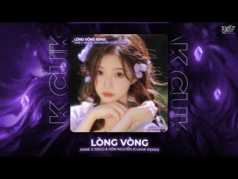 Lòng Vòng - Anne x JingD & Xôn Nguyễn「Cukak Remix」/ Audio Lyrics Video