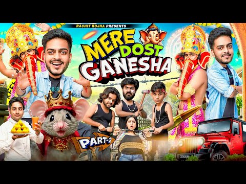 MERE DOST GANESHA (Episode-2) || Rachit Rojha