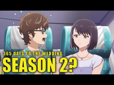 365 Days to the Wedding Season 2 & Potential Release Date?