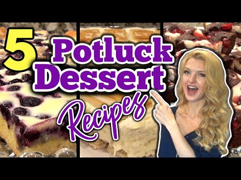 5 Unbelievable Potluck DESSERT RECIPES you Must Try! | Easy DESSERT RECIPES to take to a POTLUCK!