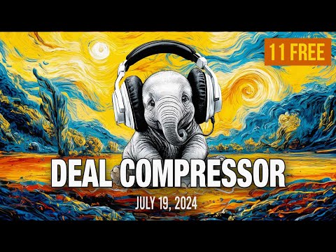 Deal Compressor July 19, 2024 | Music Software Sales & New Releases