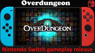 Overdungeon - Nintendo Switch gameplay release - the roguelike on duty