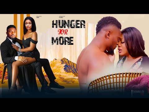 HUNGER FOR MORE- FEATURING, MAURICE SAM, JOHN EKANEM, GENEVIEVE EDWIN