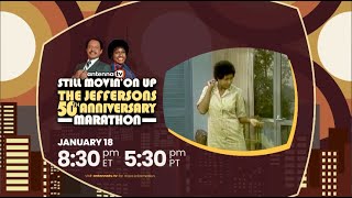 Antenna TV -  The Still Movin' on Up 'The Jeffersons' 50th Anniversary Marathon -  Jan. 18, 2025