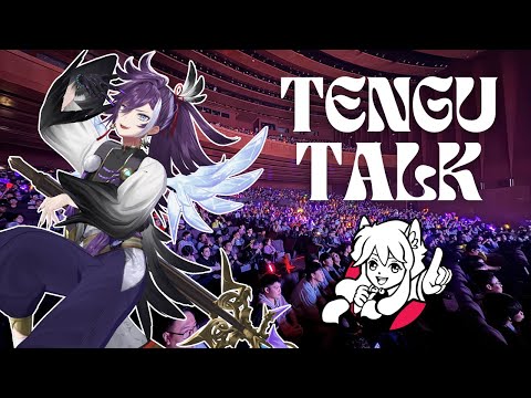 【TENGU TALK】AAAAAA SO MANY COOL THINGS HAVE HAPPENED RECENTLY, LET'S TALK ABOUT THEM ! ! !