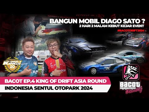 BACOT Ep.4 DRIFT BUILD Mobil Daigo Saito DK Jepang Sehari Semalam - King of Drift Asia Sentul Bogor