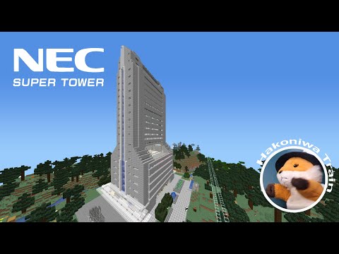 【Minecraft 】Let's build the skyscraper NEC headquarters building @ Tokyo Japan