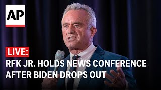 LIVE: RFK Jr. holds a news conference after Biden drops out of 2024 race