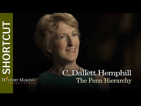 C. Dallett Hemphill on The Penn Hierarchy