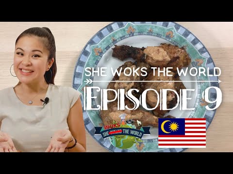 Ep.9 She Woks the World: Ayam Percik (Malaysia)