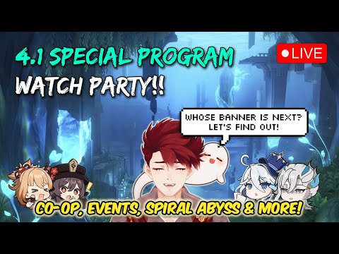 🔴 VERSION 4.1 SPECIAL PROGRAM WATCH PARTY 🍿 WHO'S COMING NEXT? COME HANG OUT ❤️| Genshin VTuber LIVE