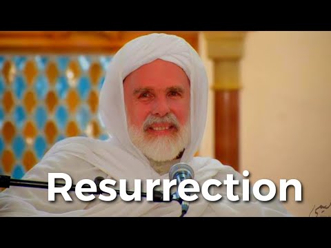 The Resurrection  and the Judgement ~ Shaykh 'Umar Farūq 'Abdulllah