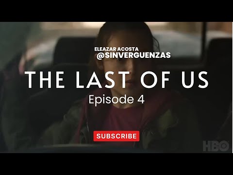 LAST OF US - EP 4 REVIEW (ANALISIS DEL CAPITULO 4)