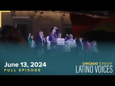 Chicago Tonight: Latino Voices — June 13, 2024 Full Episode