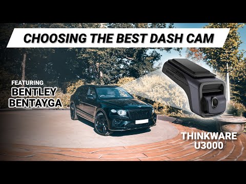 The Best Dash Camera For Bentley Bentayga - Thinkware U3000