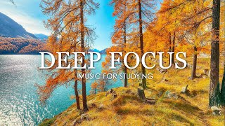 Focus Music for Work and Studying - 4 Hours of Ambient Study Music to Concentrate